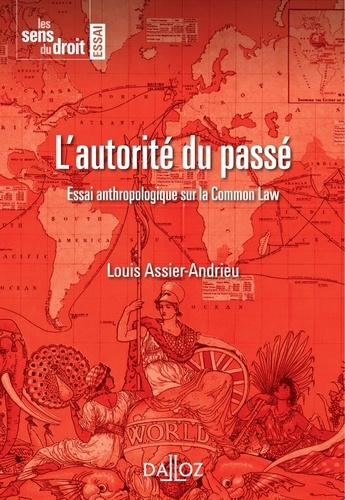 Emprunter L'autorité du passé. Essai anthropologique sur la Common Law livre