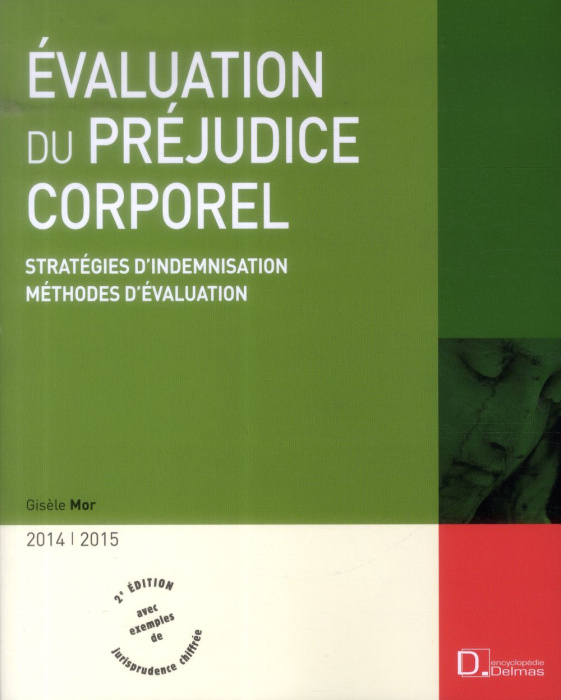 Emprunter Evaluation du préjudice corporel 2014/2015. Stratégies d'indemnisation, méthodes d'évaluation, 2e éd livre