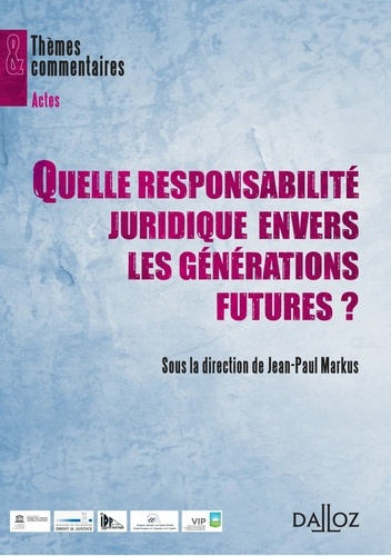 Emprunter Quelle responsabilité juridique envers les générations futures ? livre