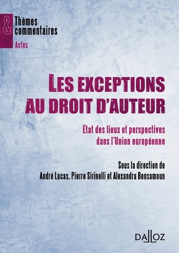 Emprunter Les exceptions au droit d'auteur. Etats des lieux et perspectives dans l'Union européenne livre