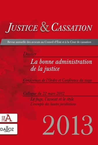 Emprunter Justice & Cassation 2013 : La bonne administration de la justice livre