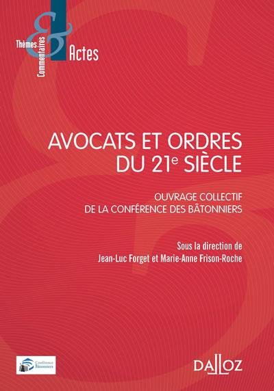 Emprunter Avocats et ordres du 21e siècle. Ouvrage collectif de la conférence des bâtonniers livre