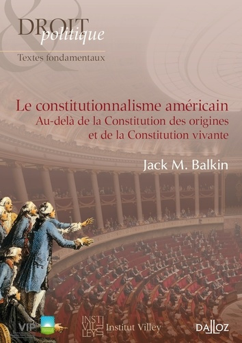 Emprunter Le constitutionnalisme américain. Au-delà de la Constitution des origines et de la Constitution viva livre