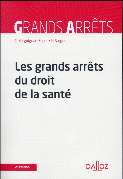 Emprunter Les grands arrêts du droit de la santé. 2e édition livre