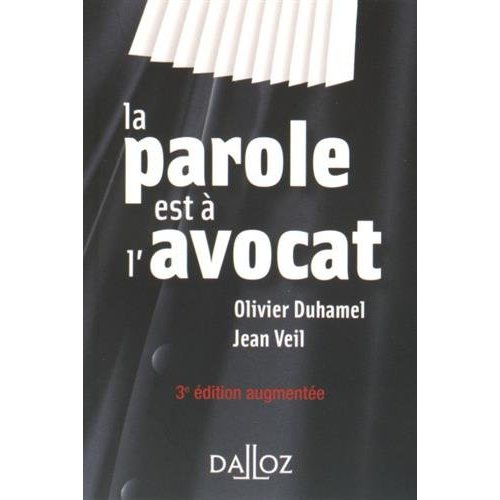Emprunter La parole est à l'avocat. 3e édition revue et augmentée livre