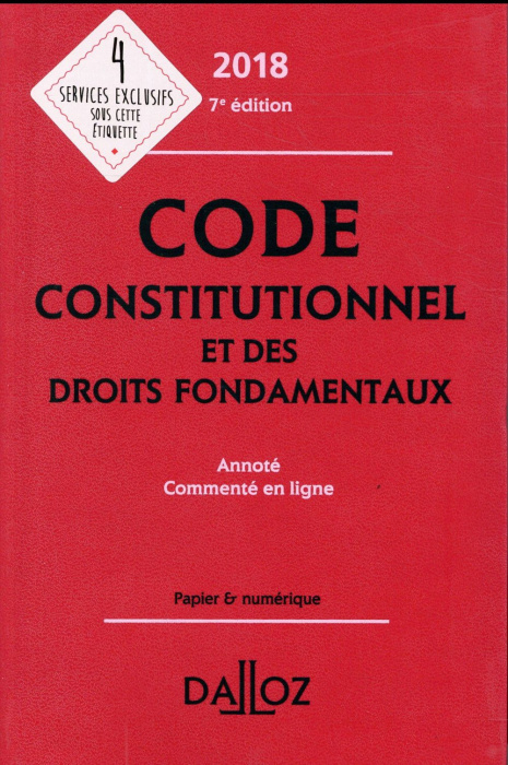 Emprunter CODE CONSTITUTIONNEL ET DES DROITS FONDAMENTAUX 2018, ANNOTE ET COMMENTE - 7E ED. livre