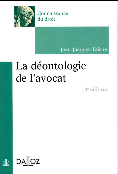 Emprunter La déontologie de l'avocat. 10e édition livre