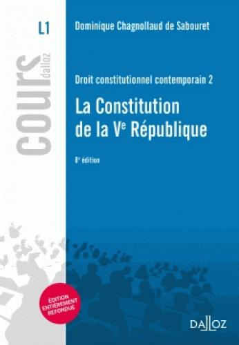 Emprunter Droit constitutionnel contemporain. Tome 2, La Constitution de la Ve République, 8e édition livre