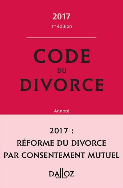 Emprunter CODE DU DIVORCE ANNOTE 2017 - NOUVEAUTE livre