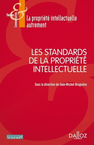 Emprunter Les standards de la propriété intellectuelle livre