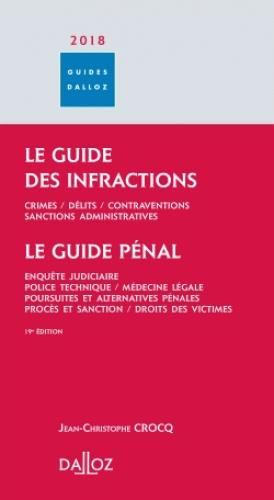 Emprunter Le guide des infractions %3B Le guide pénal. Crimes, délits, contraventions, sanctions administratives livre