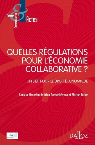 Emprunter Quelles régulations pour l'économie collaborative ? Un défi pour le droit économique livre