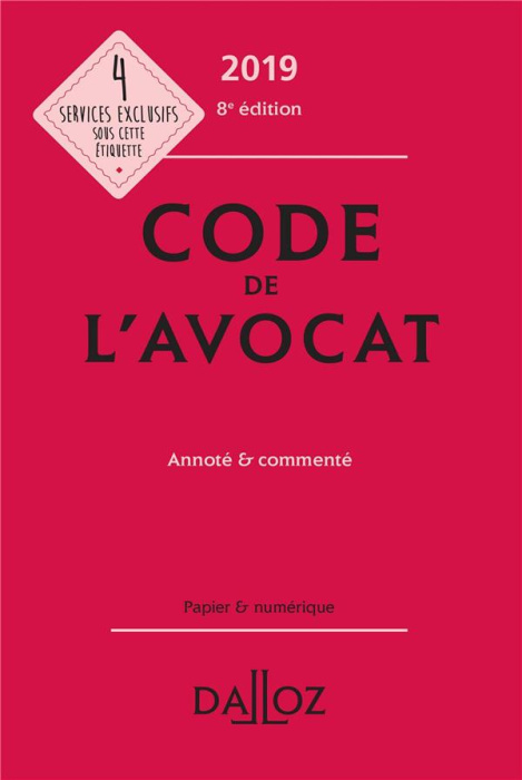 Emprunter Code de l'avocat. Annoté & commenté, Edition 2019 livre