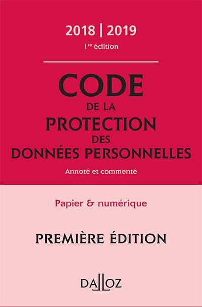 Emprunter Code de protection des données personnelles annoté & commenté. Edition 2018-2019 livre