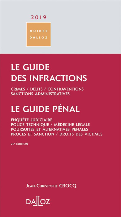 Emprunter Le guide des infractions %3B Le guide pénal. Crimes, délits, contraventions, sanctions administratives livre