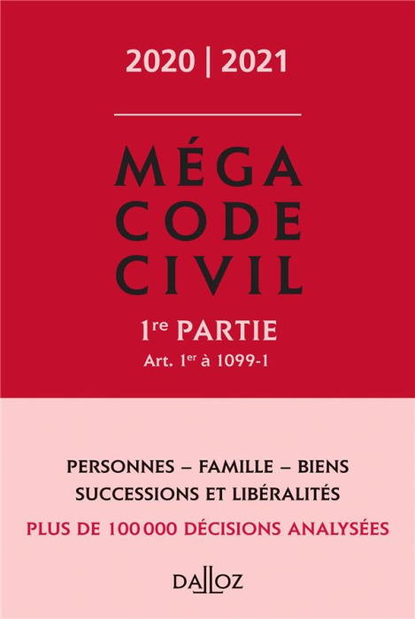 Emprunter Méga Code civil. 1re partie Art. 1er à 1099-1, Edition 2020-2021 livre