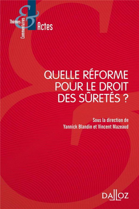 Emprunter Quelle réforme pour le droit des sûretés ? livre