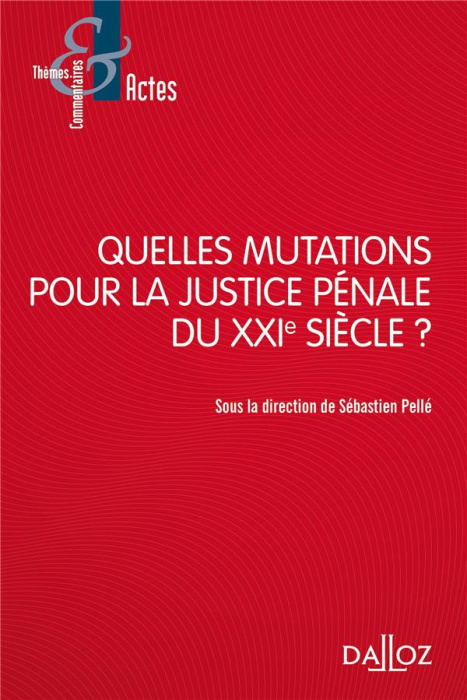 Emprunter Quelles mutations pour la justice pénale du XXIe siècle ? livre