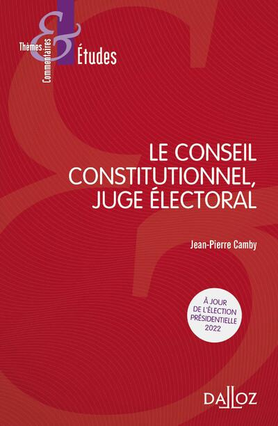 Emprunter Le conseil constitutionnel, juge électoral. 8e édition livre