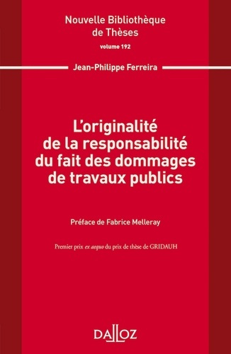 Emprunter L'originalité de la responsabilité du fait des dommages de travaux publics livre