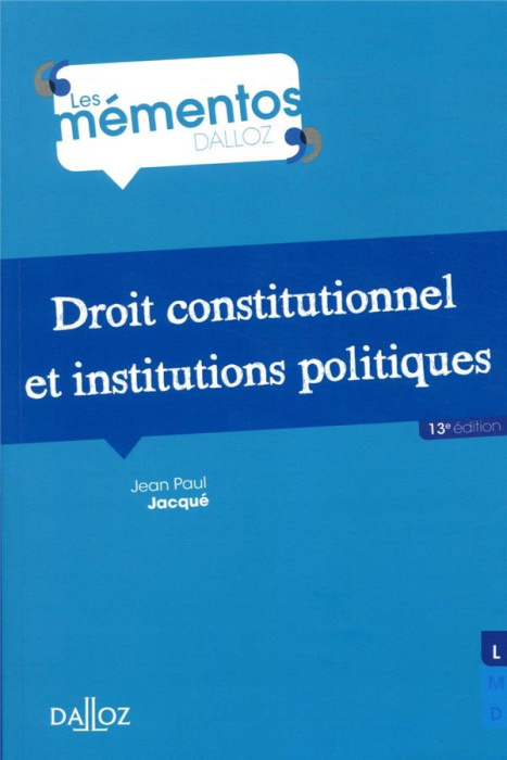 Emprunter Droit constitutionnel et institutions politiques. 13e édition livre