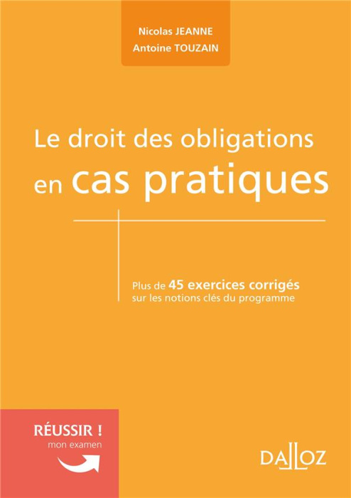 Emprunter Le droit des obligations en cas pratiques. Plus de 45 exercices corrigés sur les notions clés du pro livre