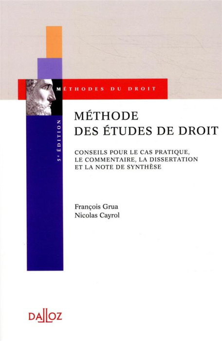 Emprunter Méthode des études de droit. Conseils pour le cas pratique, le commentaire, la dissertation et la no livre