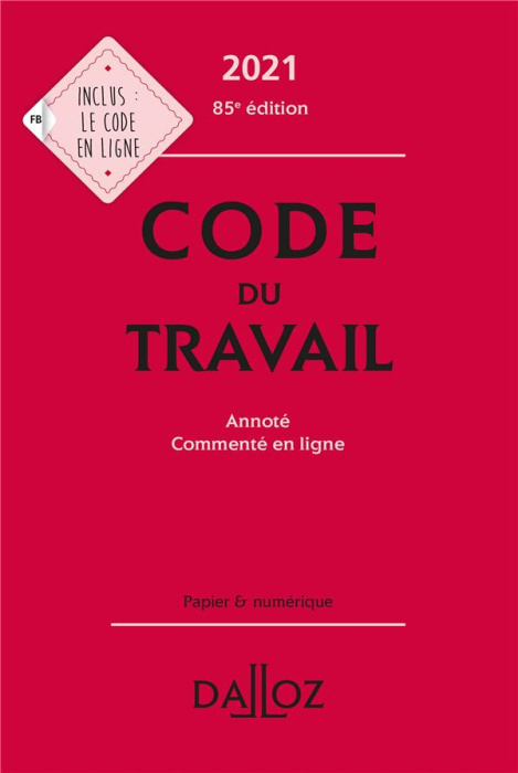 Emprunter Code du travail. Annoté et commenté en ligne, Edition 2021 livre