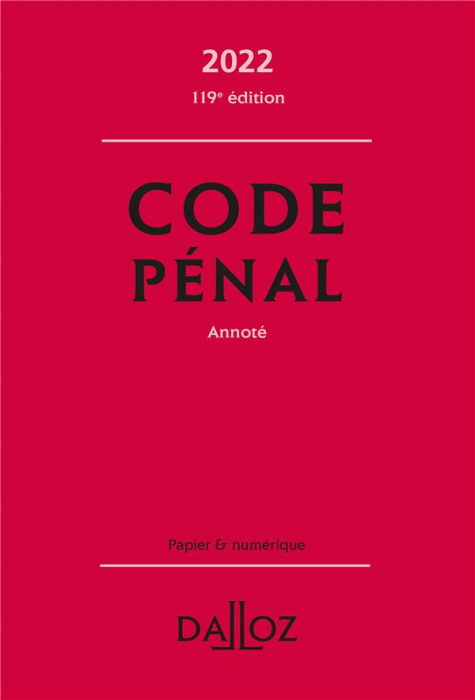 Emprunter Code pénal annoté. Edition 2022 livre