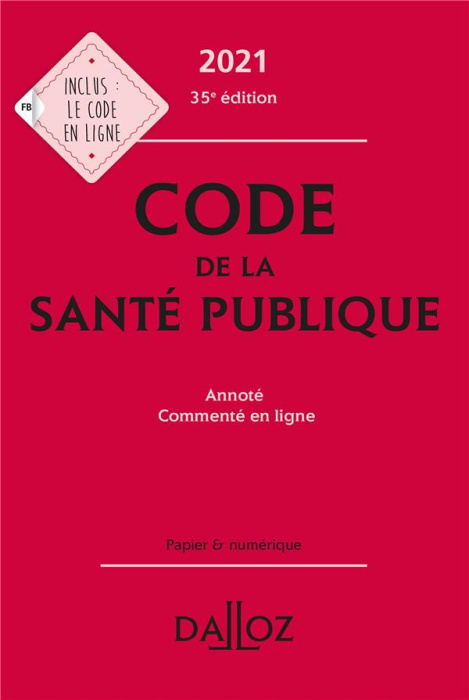 Emprunter Code de la santé publique. Annoté - Commenté en ligne, Edition 2021 livre