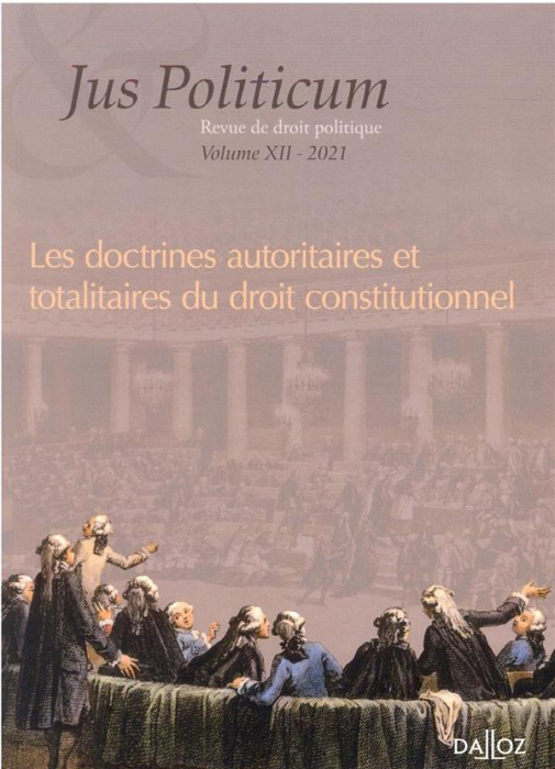 Emprunter Jus Politicum N° 12, 2021 : Les doctrines autoritaires et totalitaires du droit constitutionnel livre