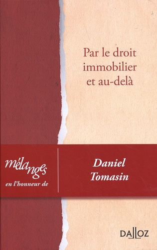 Emprunter Par le droit immobilier et au-delà. Mélanges en l'honneur de Daniel Tomasin livre