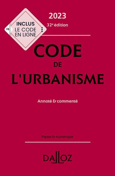 Emprunter Code de l'urbanisme. Annoté & commenté, Edition 2023 livre