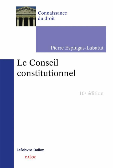 Emprunter Le Conseil constitutionnel. 10e édition livre