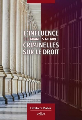 Emprunter L'influence des grandes affaires criminelles sur le droit livre