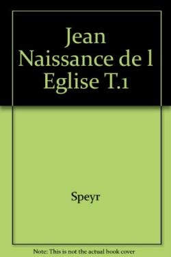 Emprunter Jean. Naissance de l'Eglise, tome 1 livre