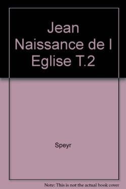 Emprunter Jean. Naissance de l'Eglise, tome 2 livre