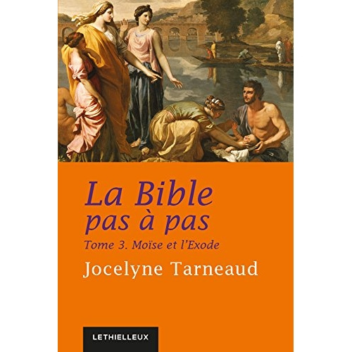 Emprunter La bible pas à pas. Tome 3, Moïse et l'Exode livre
