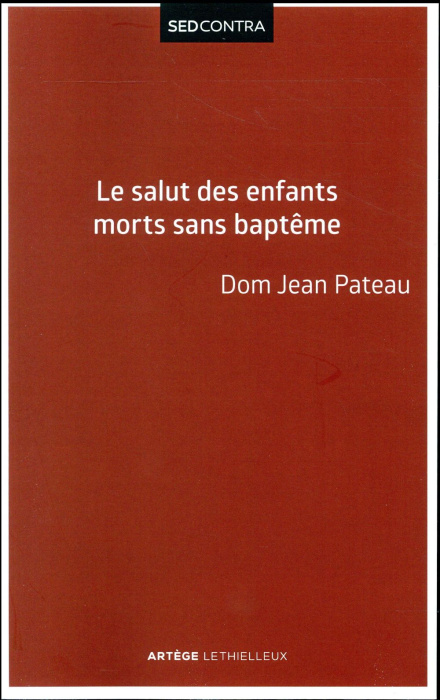Emprunter Le salut des enfants morts sans baptême. D'après saint Thomas d'Aquin ; Où est Abel, mon frère ? livre