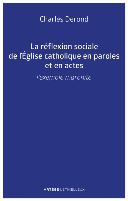 Emprunter La réflexion sociale de l'Eglise catholique en paroles et en actes. L'exemple maronite livre