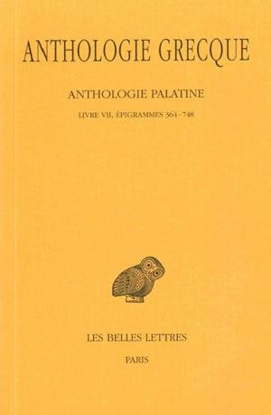 Emprunter Anthologie grecque Tome 5 : Anthologie palatine. Livres VII, épigrammes 364-748, Edition bilingue fr livre