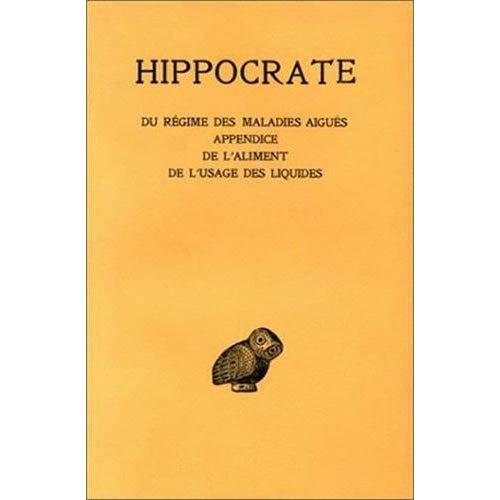 Emprunter Oeuvres. Tome 6, 2e partie, Des régimes des maladies aigües ; Appendice ; De l'aliment ; De l'usage livre