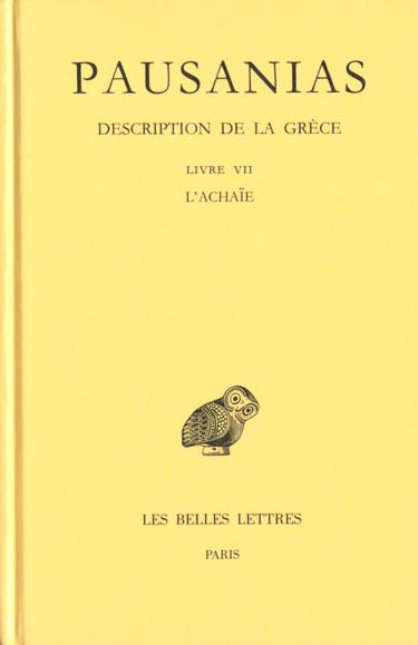 Emprunter Description de la Grèce. Tome 7, Livre VII, L'Achaïe, Edition bilingue français-grec ancien livre