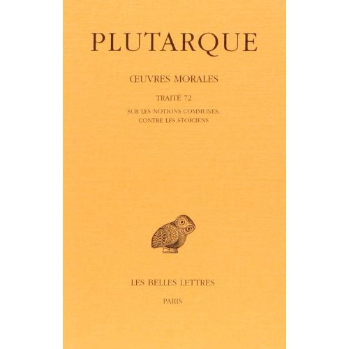 Emprunter Oeuvres morales. Tome 15, 2e partie, Traité 72, Sur les notions communes, contre les Stoïciens, Edit livre