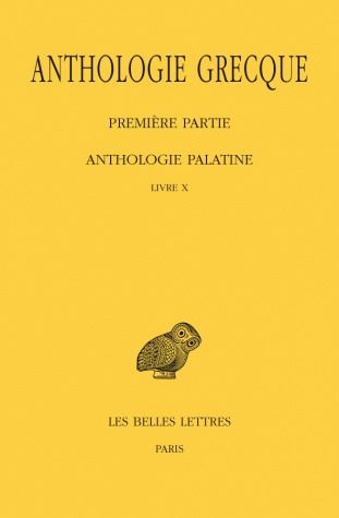 Emprunter Anthologie grecque Première partie : Anthologie palatine. Tome 9, Livre X, Edition bilingue français livre