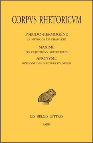 Emprunter Corpus rhetoricum. Tome 5, La méthode de l'habileté ; Les objections irréfutables ; Méthode des disc livre