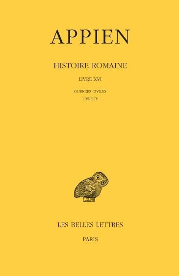 Emprunter Histoire romaine. Tome 11, Livre XVI, Guerres civiles Livre IV, Edition bilingue français-grec ancie livre