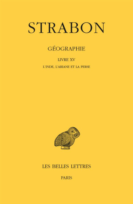 Emprunter Géographie. Tome 12 Livre XV, L'Inde, l'Ariane et la Perse, Edition bilingue français-grec ancien livre