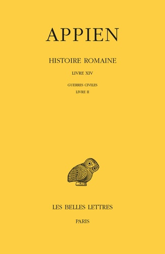 Emprunter Histoire romaine. Tome 11, Livre XIV : Guerres civiles, Livre II, Edition bilingue français-grec anc livre