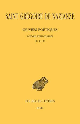 Emprunter Oeuvres poétiques. Tome 2, Poèmes épistolaires, II, 2, 1-8, Edition bilingue français-grec ancien livre